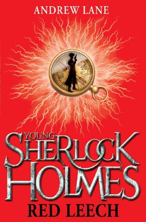 [Young Sherlock Holmes 02] • The Red Leech